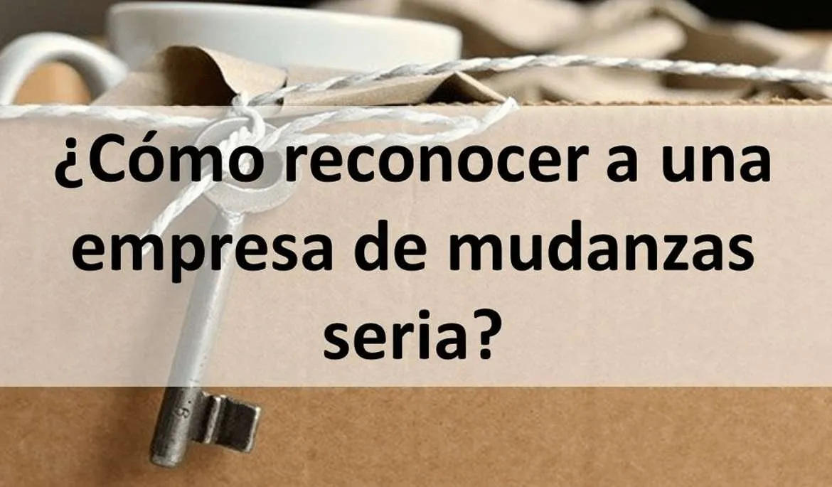 ¿Cómo reconocer a una empresa de mudanzas seria? 6 Cómo-reconocer-a-una-empresa-de-mudanzas-seria-min